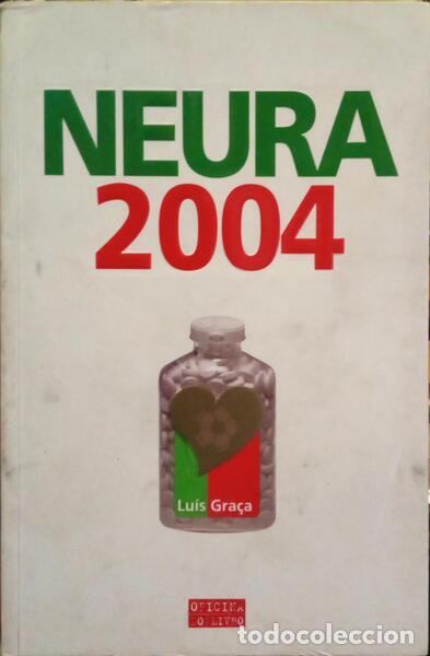 Libros: GRA&Ccedil;A. (Lu&iacute;s) - NEURA 2004. [1.&ordf; EDI&Ccedil;&Atilde;O] - Foto 1