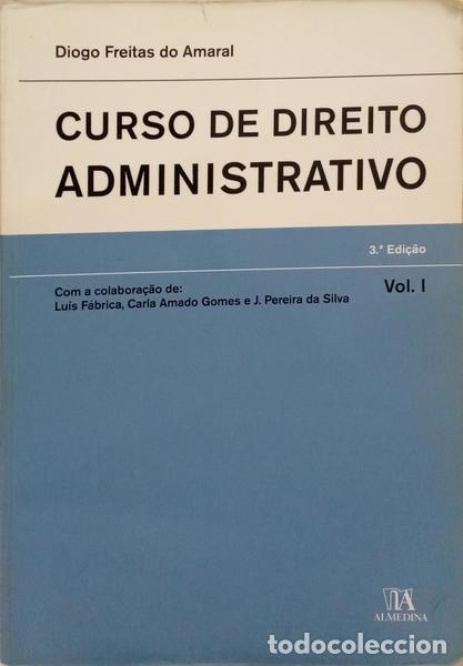 Libros: FREITAS DO AMARAL. (Diogo) - CURSO DE DIREITO ADMINISTRATIVO, VOL. I. [3.&ordf; EDI&Ccedil;&Atilde;O]