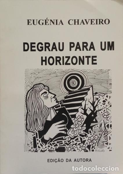 B&uuml;cher: CHAVEIRO. (Eug&eacute;nia) - DEGRAU PARA UM HORIZONTE. [DED. AUTOR]