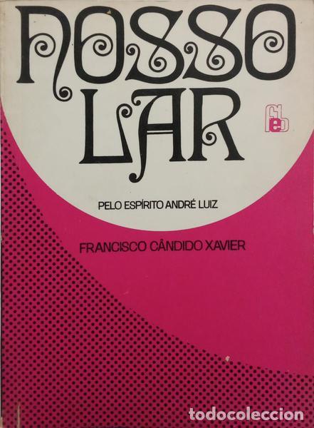Libros: XAVIER. (Francisco C&acirc;ndido) e Andr&eacute; Luiz. - NOSSO LAR. - Foto 1