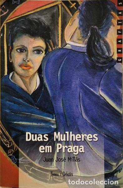B&uuml;cher: MILL&Aacute;S. (Juan Jos&eacute;) - DUAS MULHERES EM PRAGA.