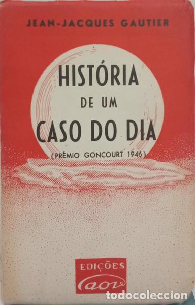 Libri di seconda mano: GAUTIER. (Jean-Jacques) - HIST&Oacute;RIA DE UM CASO DO DIA.