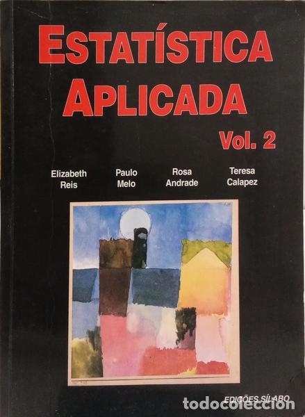 Libros: REIS. (Elizabeth) e outros. - ESTAT&Iacute;STICA APLICADA, VOLUME 2. [4.&ordf; EDI&Ccedil;&Atilde;O] - Foto 1