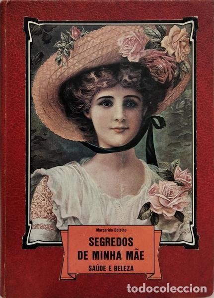 Libros: BOTELHO. (Margarida) - SEGREDOS DE MINHA M&Atilde;E, SA&Uacute;DE E BELEZA. - Foto 1