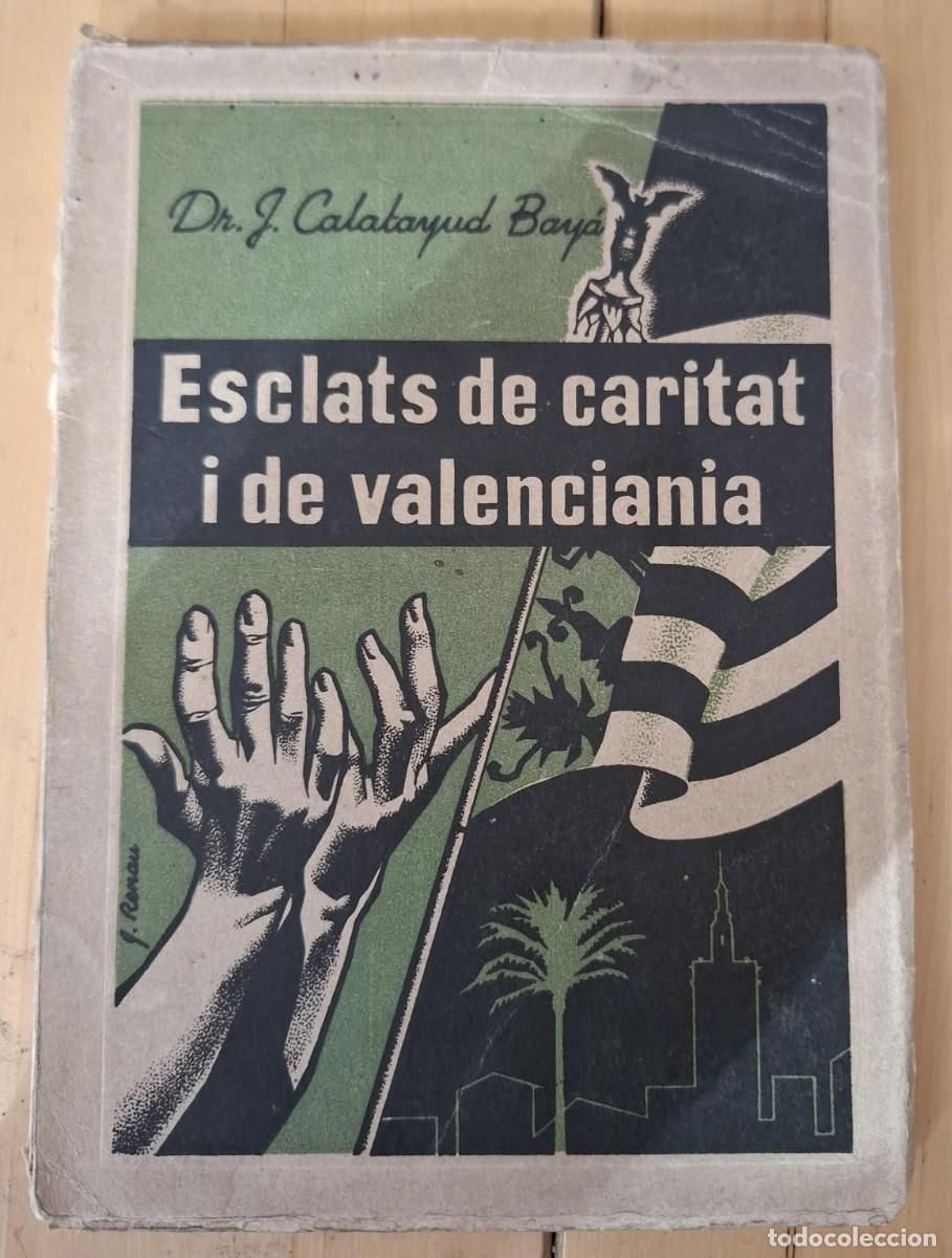 Libros: Josep Calatayud Baya - ESCLATS DE CARITAT I DE VALENCIANIA