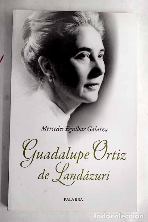 Libros: Guadalupe Ortiz de Land&aacute;zuri: trabajo, amistad y buen humor.- Egu&iacute;bar, Mercedes