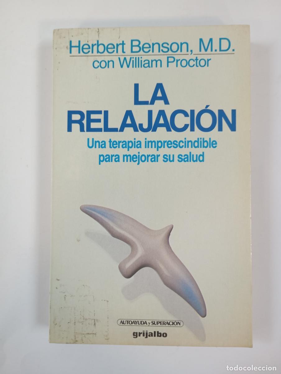 Livres: La relajaci&oacute;n: una terapia imprescindible para mejorar su salud. - Herbert Benson. TDK641