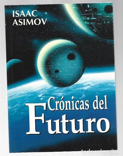 Libros: CRONICAS DEL FUTURO - ASIMOV, ISAAC - Foto 1