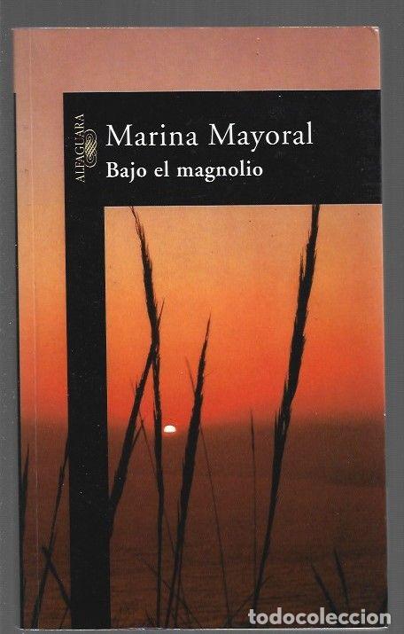 Libros: BAJO EL MAGNOLIO - MAYORAL, MARINA - Foto 1