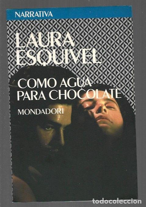 Libros: COMO AGUA PARA CHOCOLATE - ESQUIVEL, LAURA - Foto 1