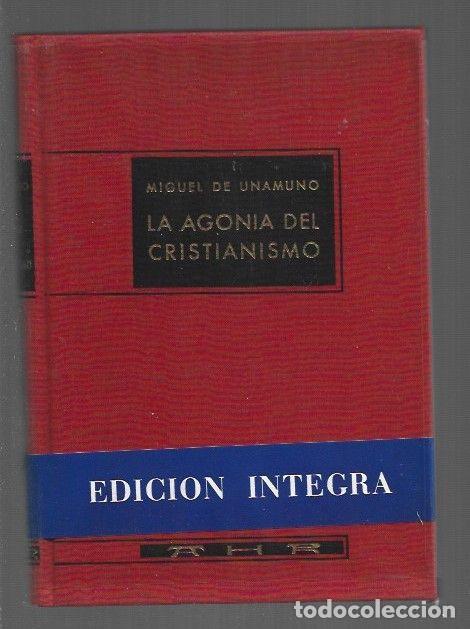 Libros: AGONIA DEL CRISTIANISMO - LA - UNAMUNO, MIGUEL DE