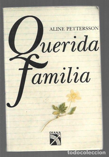 Libros: QUERIDA FAMILIA - PETTERSSON, ALINE - Foto 1