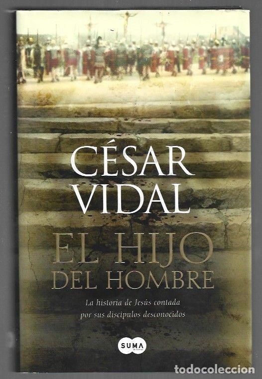 Libros: HIJO DEL HOMBRE - EL - VIDAL, CESAR - Foto 1