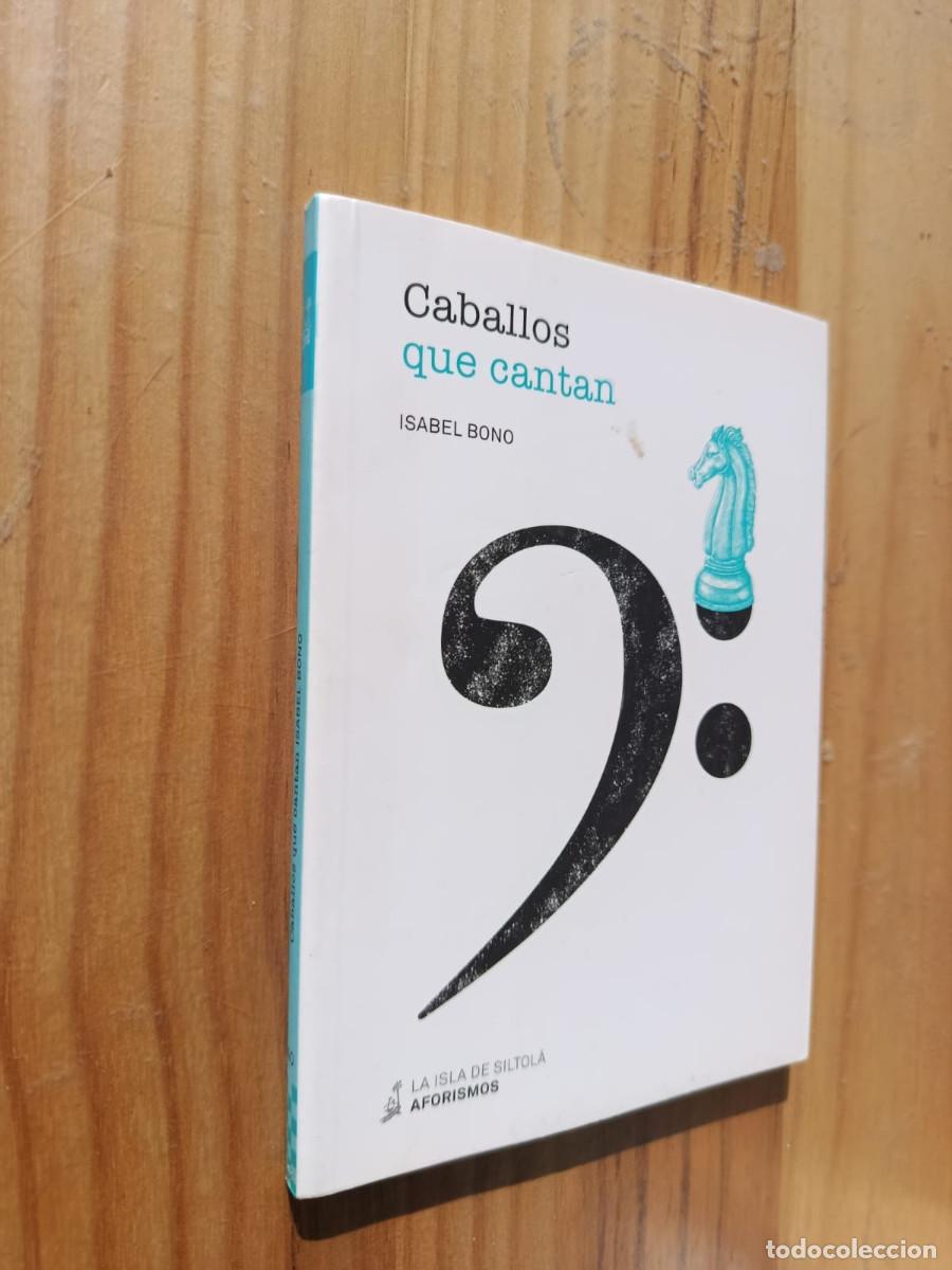 Libros: CABALLOS QUE CANTAN - Isabel Bono - Foto 1