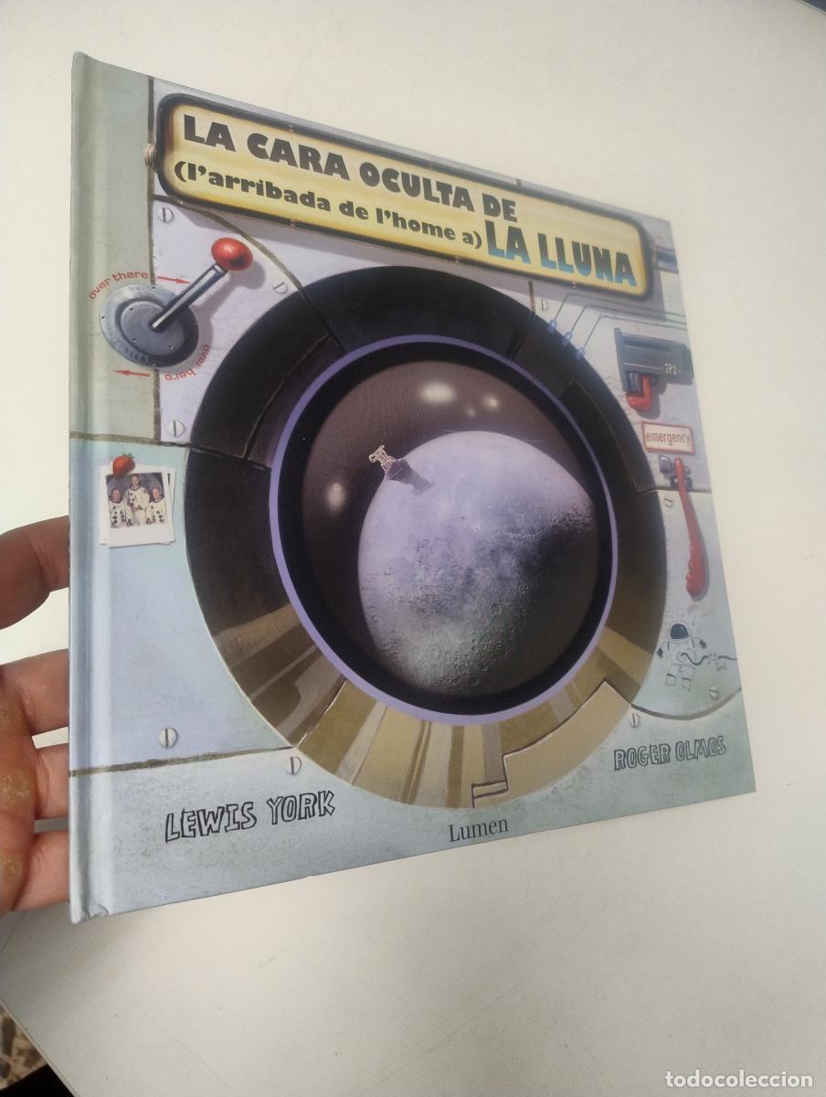 Libros: La cara oculta de (l'arribada de l'home a)la lluna - Lewis York, Roger Olmos