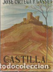 Libros: CASTILLA Y SUS CASTILLOS - ORTEGA Y GASSET, JOS&Eacute;