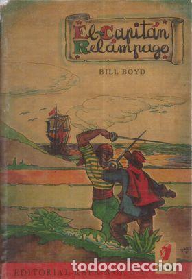 Libros: EL CAPIT&Aacute;N REL&Aacute;MPAGO - BOYD, BILL - Foto 1