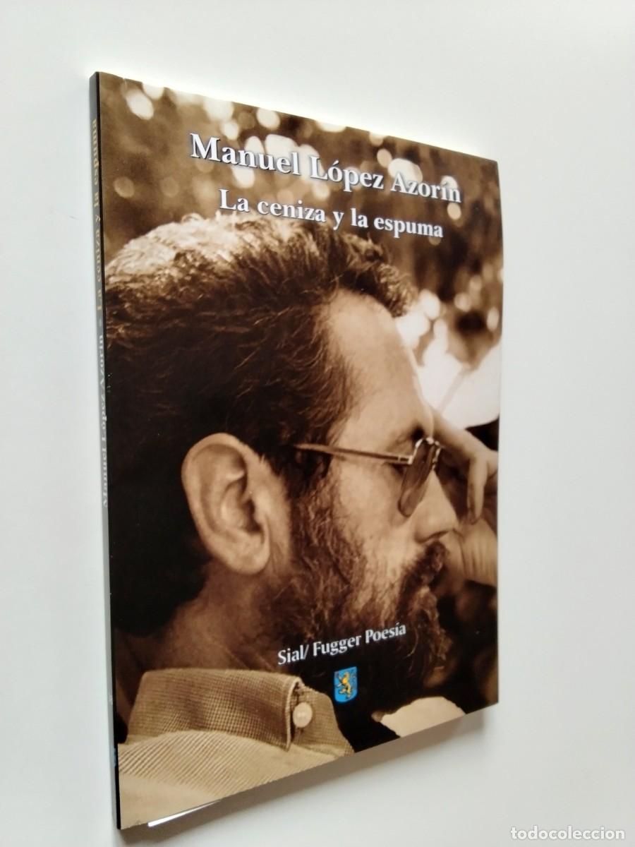 Libros: Manuel L&oacute;pez Azor&iacute;n - La ceniza y la espuma