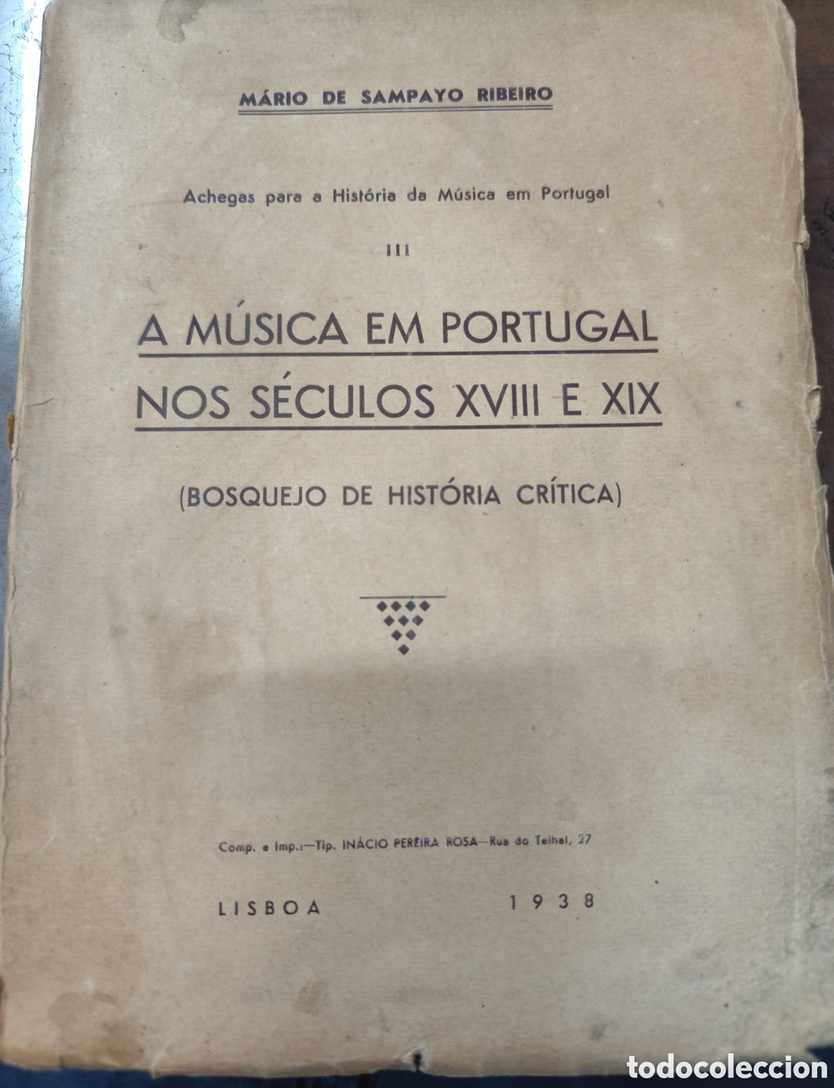 Libros: A MUSICA EM PORTUGAL NOS SECULOS XVIII E XIX. Bosquejo de hist&oacute;ria cr&iacute;tica. Achengas para a hist&oacute;ria
