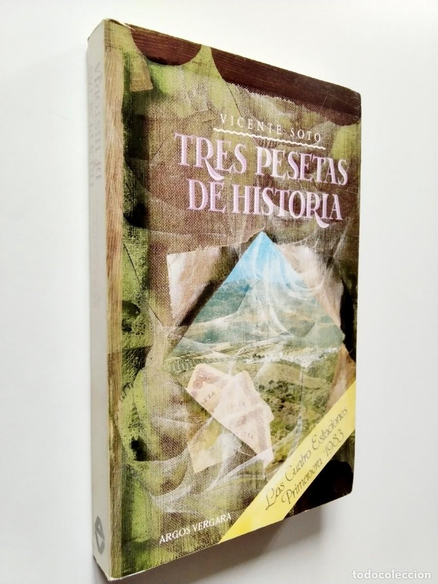 Libros: Vicente Soto - Tres pesetas de historia (Primera edici&oacute;n)