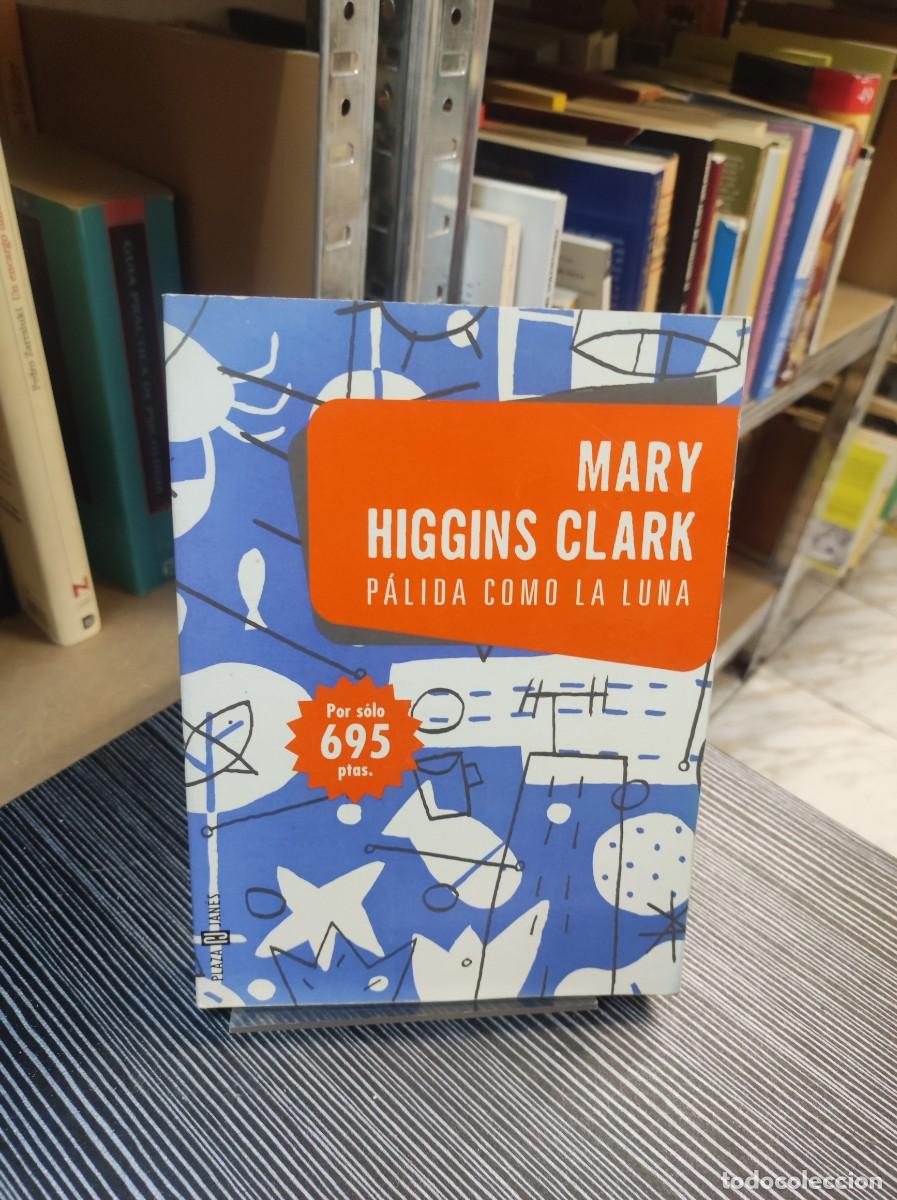 Libros: P&aacute;lida como la Luna Mary Higgins Clark - Foto 1