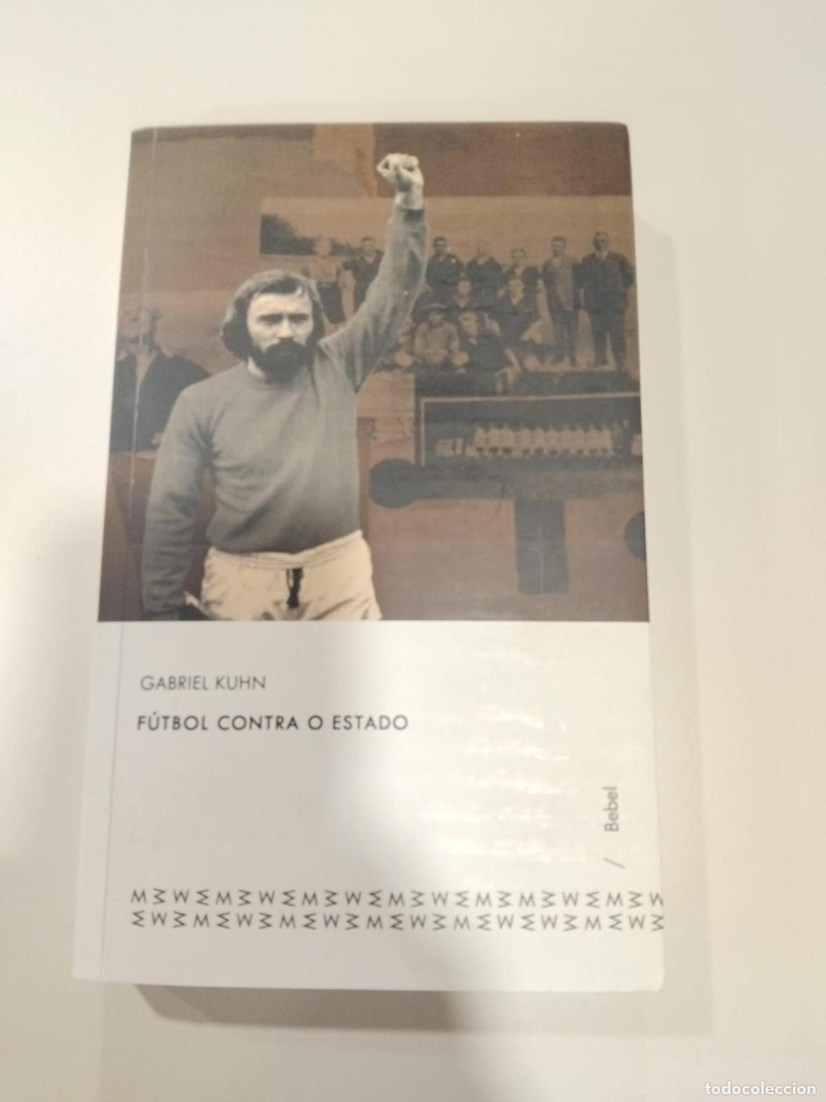 Libros: F&uacute;tbol contra o estado - Gabriel Kuhn