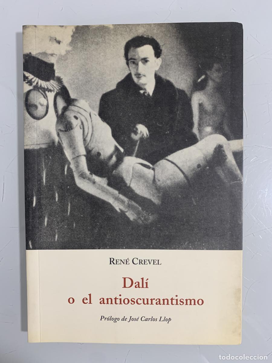 Libros: DAL&Iacute; O EL ANTIOSCURANTISMO - Ren&eacute; Crevel - Foto 1