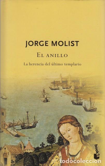 Libros: EL ANILLO. LA HERENCIA DEL &Uacute;LTIMO TEMPLARIO - MOLIST, JORGE - Foto 1