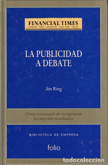Libros: LA PUBLICIDAD A DEBATE - RING, JIM - Foto 1