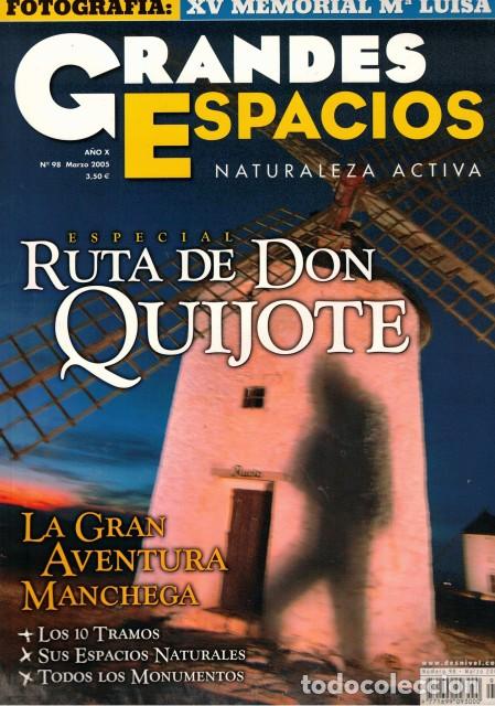 Libros: GRANDES ESPACIOS. NATURALEZA ACTIVA. N&ordm; 98. MARZO 2005 (ESPECIAL RUTA DE DON QUIJOTE) - SERRANO, DIO