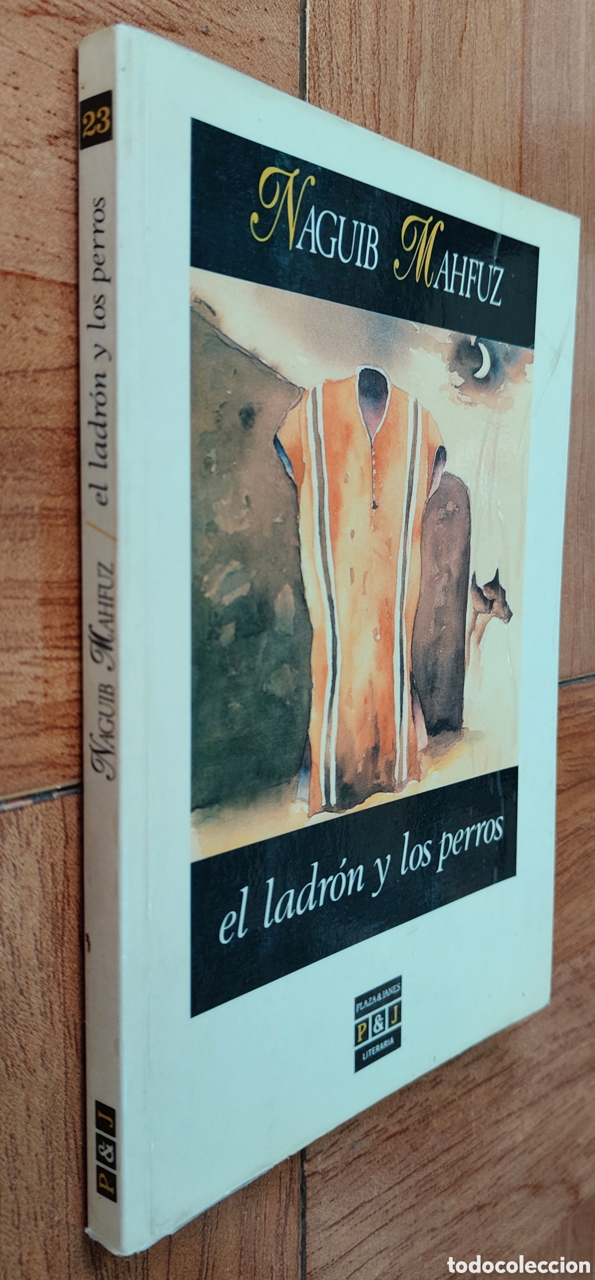 Libros: El Ladr&oacute;n y Los Perros � Plaza & Jan&eacute;s - Naguib Mahfuz