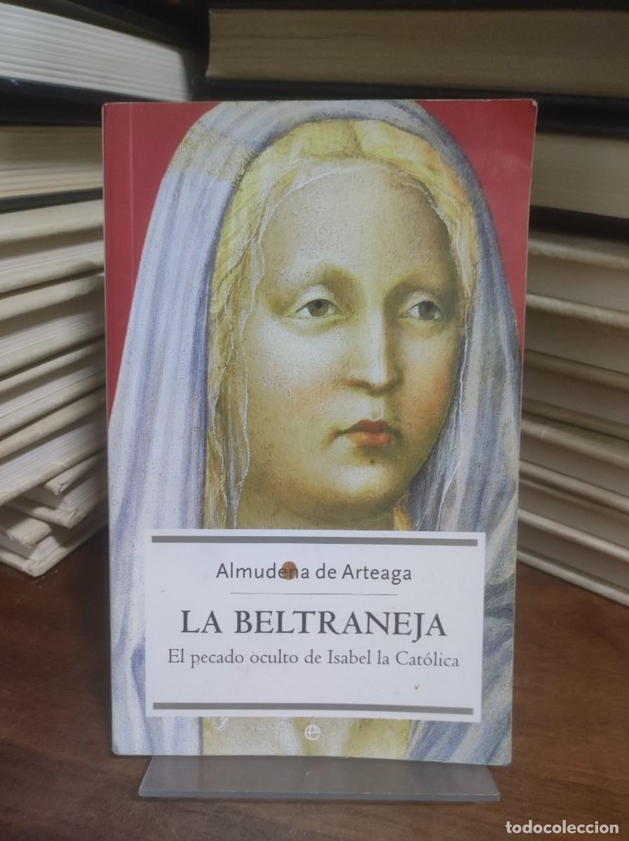Libros: La Beltraneja Almudena de Arteaga - Foto 1