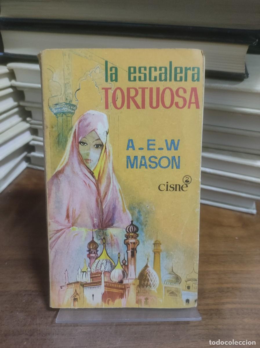 Libros: La escalera tortuosa A. E. W. Mason Cisne - Foto 1