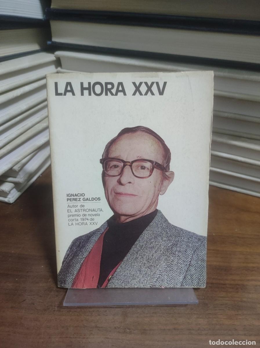 Libros: La Hora XXV (Retrato) Ignacio P&eacute;rez Gald&oacute;s - Foto 1