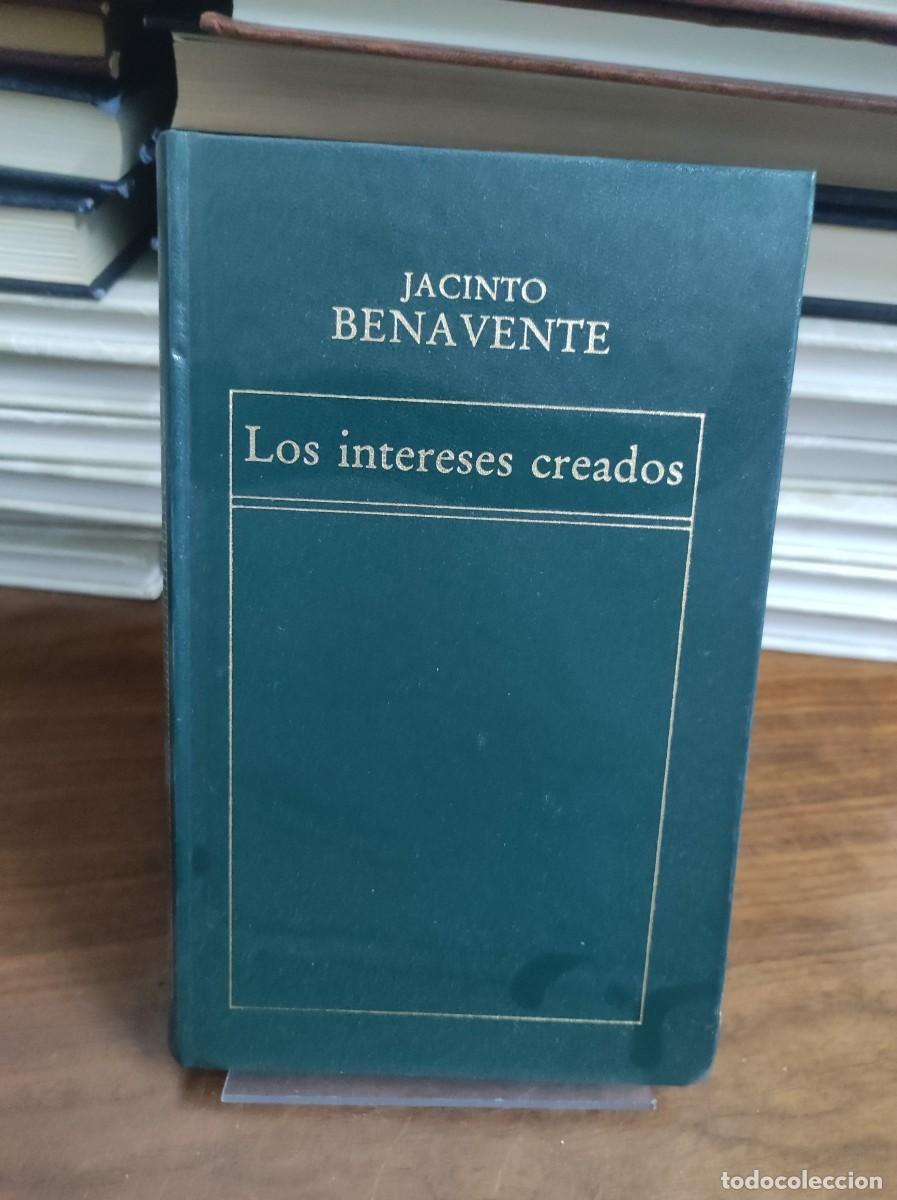 Libros: Los intereses creados Jacinto Benavente - Foto 1