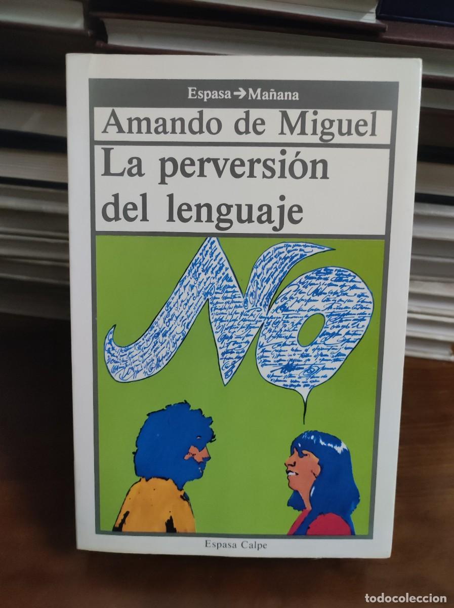 Libros: La perversi&oacute;n del lenguaje Amando de Miguel Espasa Calpe - Foto 1