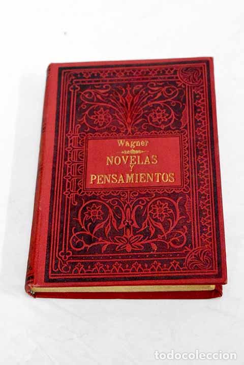 Libros: Novelas y pensamientos: (m&uacute;sicos, fil&oacute;sofos y poetas).- Wagner, Richard