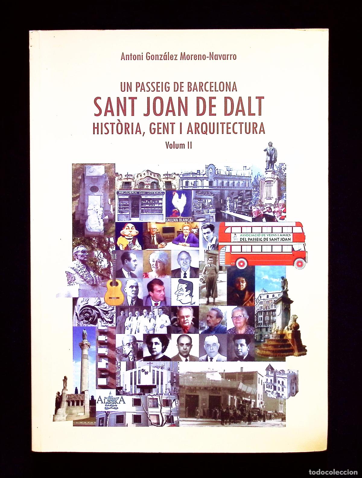 Libri di seconda mano: UN PASSEIG DE BARCELONA. SANT JOAN DE DALT. HISTORIA, GENT I ARQUITECTURA. VOL. II. Antoni Gonz&aacute;lez