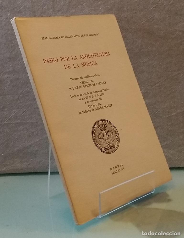 B&uuml;cher: Paseo por la arquitectura de la m&uacute;sica, y respuesta - Jos&eacute; M&ordf; Garc&iacute;a de Paredes