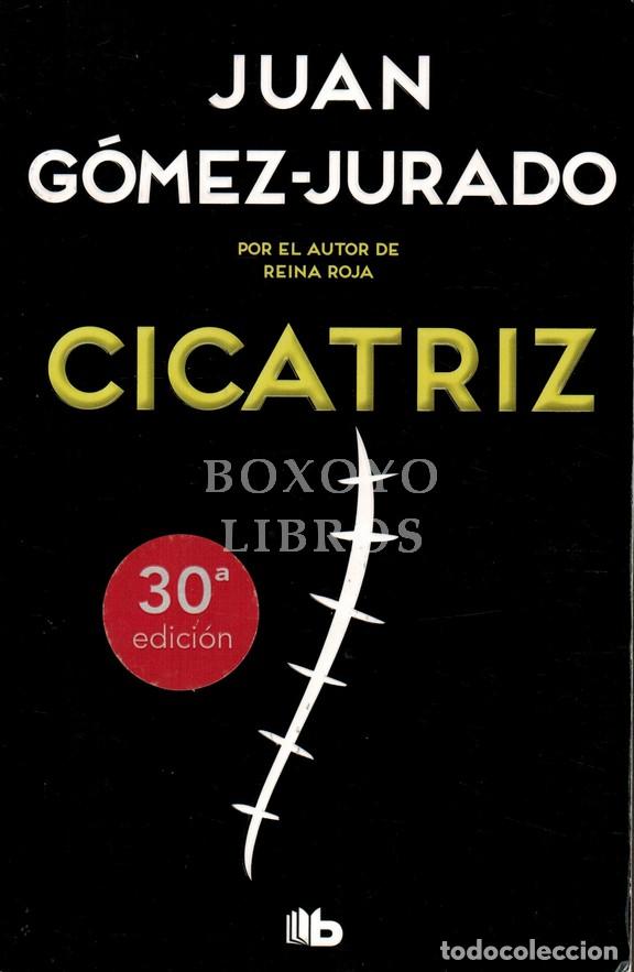 Libros: G&Oacute;MEZ-JURADO, Juan. Cicatriz - Foto 1