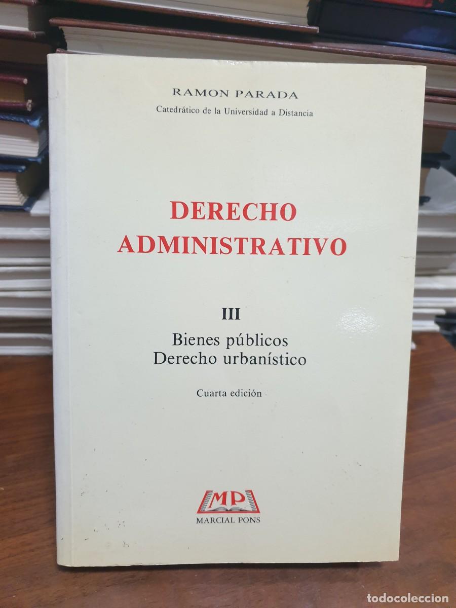Livres: Derecho Administrativo III: Bienes p&uacute;blicos. Derecho urban&iacute;stico Ram&oacute;n Parada Marcial Pons