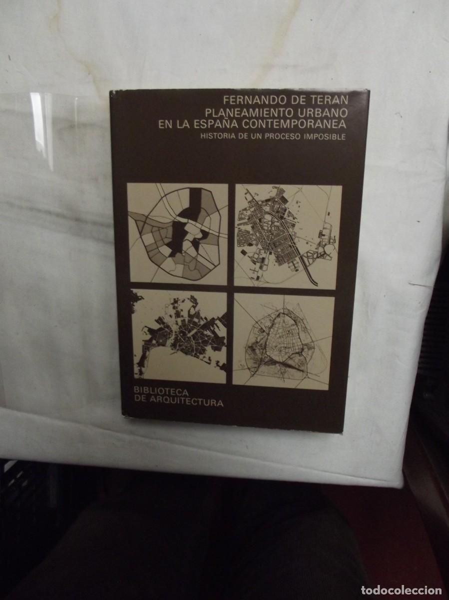 Libros: PLANEAMIENTO URBANO EN LA ESPA&Ntilde;A CONTEMPORANEA PORFERNANDO DE TERAN