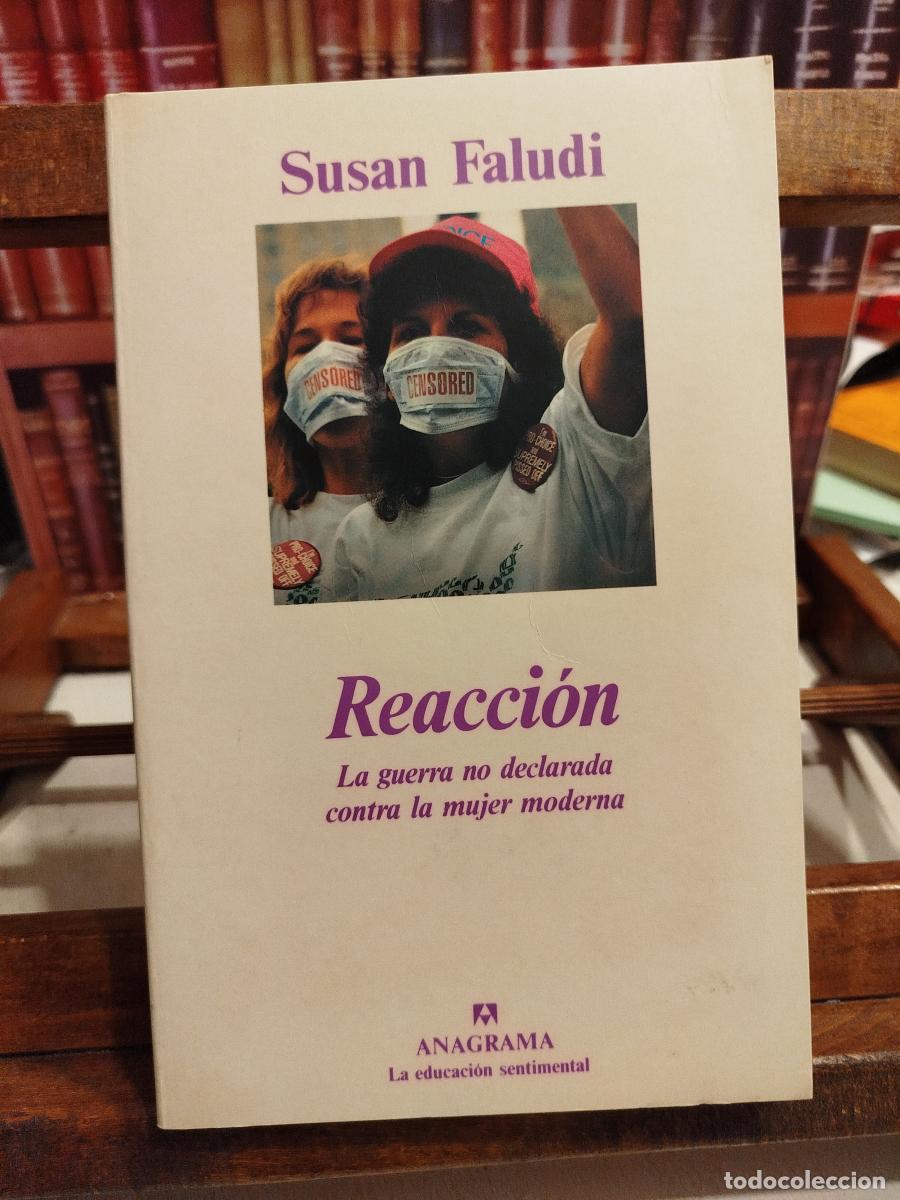 Libros: Reacci&oacute;n: la guerra no declarada contra la mujer moderna - Faludi, Susan