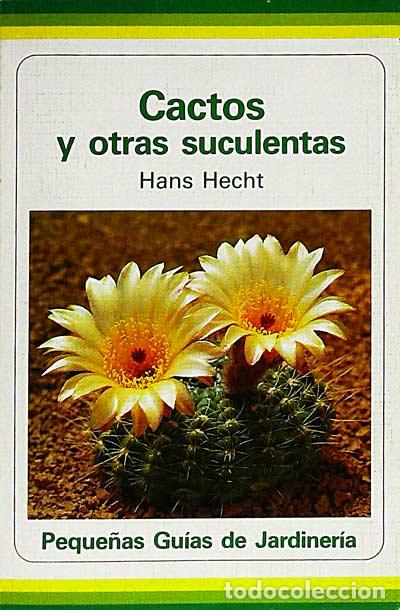 Libros: Cactos y otras suculentas - Hans Hecht - Foto 1