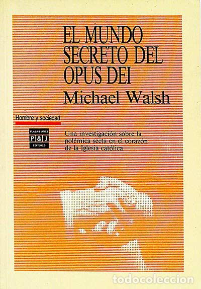 Libros: El mundo secreto del Opus Dei - Michael Walsh - Foto 1