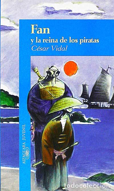 Libros: Fan y la reina de los piratas - C&eacute;sar Vidal - Foto 1