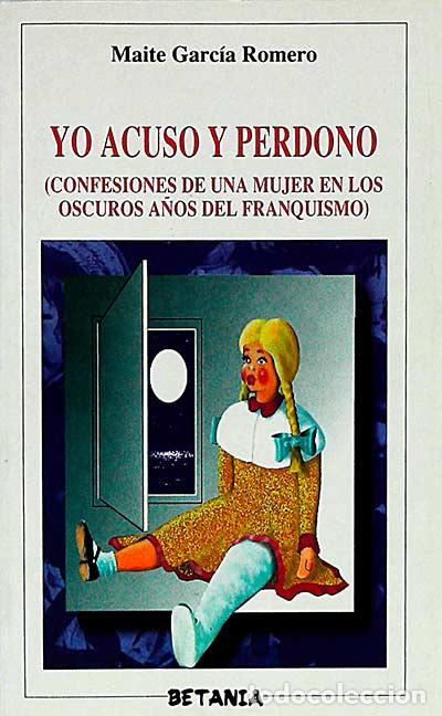 Libros: Yo acuso y perdono - GARC&Iacute;A ROMERO, Maite - Foto 1
