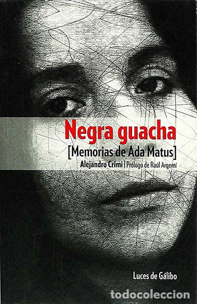 Libros: Negra guacha. Memorias de Ada Matus - Alejandro Crimi