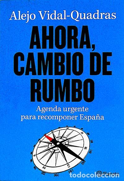 Libros: Ahora, cambio de rumbo - Alejo Vidal-Quadras - Foto 1