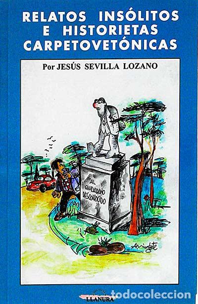 Libri di seconda mano: Relatos ins&oacute;litos e historietas carpetovet&oacute;nicas - JES&Uacute;S SEVILLA LOZANO